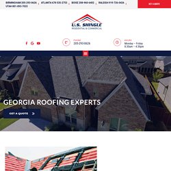 Georgia Roofing Contractors- U.S. Shingle