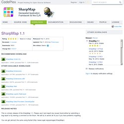 SharpMap - Geospatial Application Framework for the CLR - Download: SharpMap 1.1