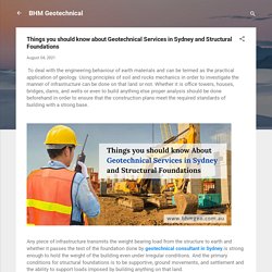 Things you should know about Geotechnical Services in Sydney and Structural Foundations