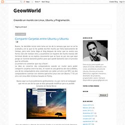 GeowWorld: Compartir Carpetas entre Ubuntu y Ubuntu