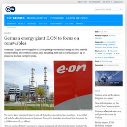 German energy giant E.ON to focus on renewables