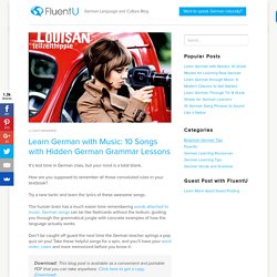 Learn German With Music: 10 Songs with Hidden German Grammar Lessons