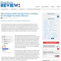German Solar Crisis: Looking for the Right Incentive Scheme