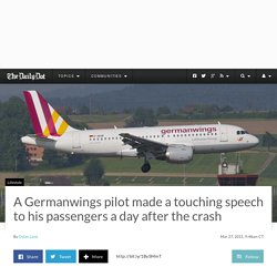A Germanwings pilot made a touching speech to his passengers a day after the crash
