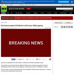 Germany expels CIA Berlin chief over NSA spying