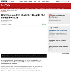 Germany's oldest student, 102, gets PhD denied by Nazis