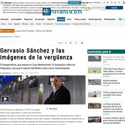 Gervasio Sánchez y las imágenes de la vergüenza