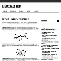 Gestalt : Forme = Structure