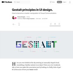 Gestalt principles in UI design.