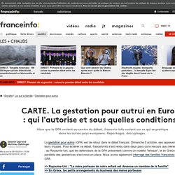 CARTE. La gestation pour autrui en Europe : qui l'autorise et sous quelles conditions ?