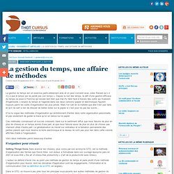 La gestion du temps, une affaire de méthodes