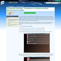 LM Gestion : LM Remote KeyMap : Customize or disable the MCE Remote green button
