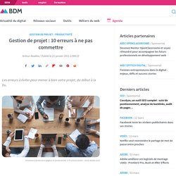 Gestion de projet : 10 erreurs à ne pas commettre