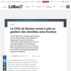 Le CHU de Nantes remet à plat sa gestion des identités avec Evidian ::Sécurité
