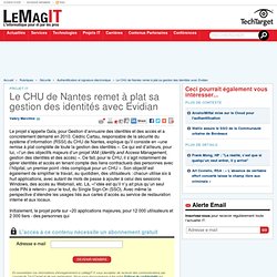 Le CHU de Nantes remet à plat sa gestion des identités avec Evidian ::Sécurité