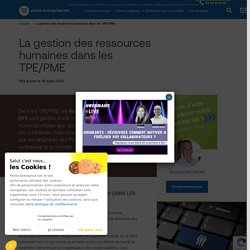 La gestion des ressources humaines dans les TPE/PME