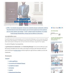 Le vide poches : le blog du planning stratégique 2.0 de PSST (opinions et tendances 2.0) by jérémy dumont: Le gestionnaire de communauté, ou le Community Manager, est un nouveau métier qui a pour but d'animer et de fédérer pour une société ou une marque l