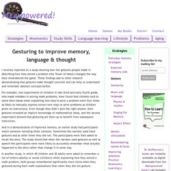 Gesturing to improve memory, language & thought