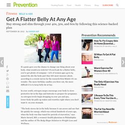 How To Flatten Your Belly and Reduce Stomach Fat at Any Age