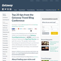 Top 25 tips from the Getaway Travel Blog Conference
