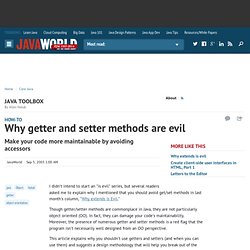 Why getter and setter methods are evil - Java World