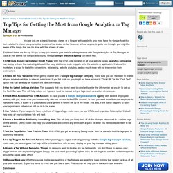 Top Tips for Getting the Most from Google Analytics or Tag Manager by Rajat S G.