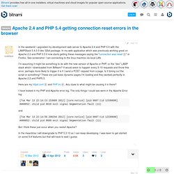 Apache 2.4 and PHP 5.4 getting connection reset errors in the browser - BitNami Answers