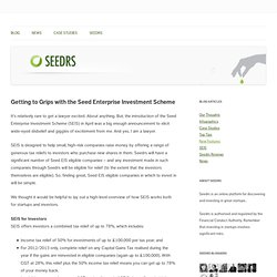 Getting to Grips with the Seed Enterprise Investment Scheme (SEIS)