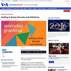 Getting to Know Gerunds and Infinitives