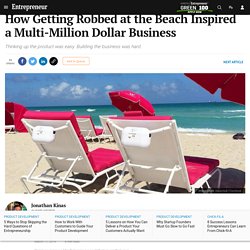 How Getting Robbed at the Beach Inspired a Multi-Million Dollar Business
