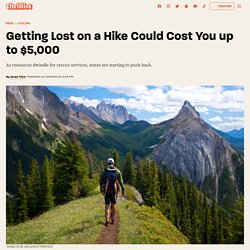 Getting Lost on a Hike Could Cost You up to $5,000 Now
