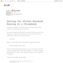 Getting the iPython Notebook Running on a Chromebook