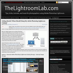 Where Should I Keep My Adobe Photoshop Lightroom Catalog?