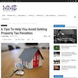 6 Tips To Help You Avoid Getting Property Tax Penalties