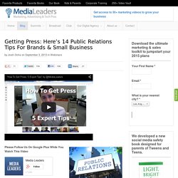 Getting Press 14 Public Relations Tips For Brands & Small Business