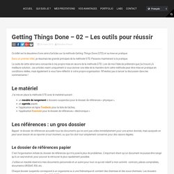 Getting Things Done – 02 – Les outils pour réussir - Blandine Proust