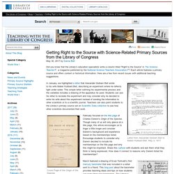 Getting Right to the Source with Science-Related Primary Sources from the Library of Congress