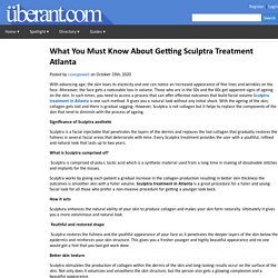 What You Must Know About Getting Sculptra Treatment Atlanta