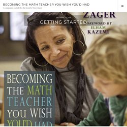 Getting Started – Becoming the Math Teacher You Wish You'd Had