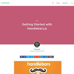 Getting Started with Handlebars.js