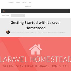 Getting Started with Laravel Homestead