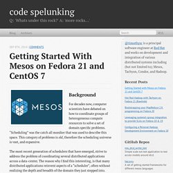 Getting Started with Mesos on Fedora 21 and CentOS 7 - code spelunking