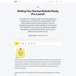 Getting Your Startup Website Ready, Pre-Launch