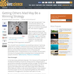 Getting Others Mad May Be a Winning Strategy