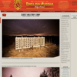 Ghost Military Camp - English Russia