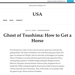 Ghost of Tsushima: How to Get a Horse – USA