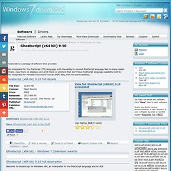 Ghostscript (x64 bit) for Windows 7 - for the PostScript language and PDF