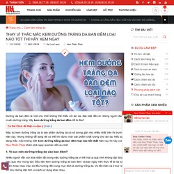 Giải đáp thắc mắc kem dưỡng trắng da ban đêm loại nào tốt