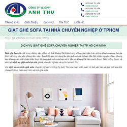 Giặt ghế Sofa - Vệ Sinh Sofa tại nhà uy tín 【Giá Tốt Nhất TPHCM 】