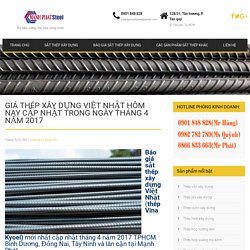 Giá thép xây dựng Việt Nhật hôm nay cập nhật trong ngày tháng 4 năm 2017